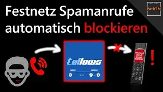 Spam-Anrufer erkennen und automatisch blockieren mit Tellows | PathTM