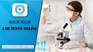 Book Lab Tests Online On Doctors Online App With Special Discounted Rates