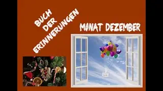 Wir bl&auml;ttern im Buch der Erinnerungen  -  Dezember 2025