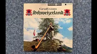 Grubb Vom Schweizerland - Swiss Folk music and Yodeling   Full Vinyl LP Album