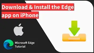 How to Download Microsoft Edge app on iPhone