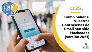 #FastTips – Como Saber si nuestras #Contraseñas de Email han sido #Hackeadas [versión 2021]