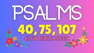 Psalms 40, 107 & 75 | Club Bible Remix &ndash; Scripture-Based Quebradita, Norte&ntilde;o & Cumbia (9 Min)