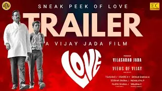 LOVE - TRAILER [sneak peek of love] Directed By VIJAY JADA | #EC #EASYCINEMA #VARANASISURYA 