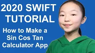 4th Grade Girl Teaches Coding - Swift Programming Tutorial - Sin Cos Tan Calculator App