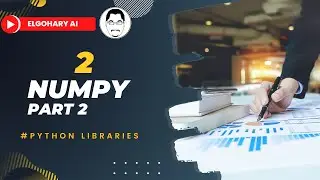 #2 Python Libraries for Data Analysis || Numpy Part 2
