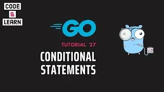 Go Conditional Statements | if, if-else, and if-else-if Explained with Examples