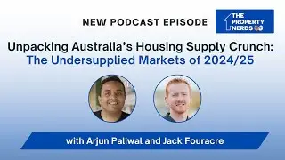 Unpacking Australia&rsquo;s Housing Supply Crunch: The Undersupplied Markets of 2024/25