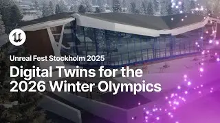 Engineering Digital Twins for Milano Cortina 2026 Winter Olympics | Unreal Fest Stockholm 2025
