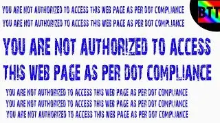 YOU'RE NOT AUTHORIZED TO ACCESS THIS WEBPAGE AS PER DOT COMPLAINCE
