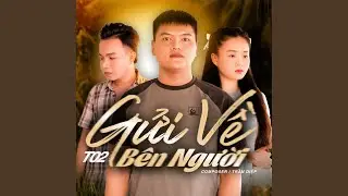 Gửi Về B&ecirc;n Người
