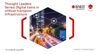 Thought Leaders Series: Digital Twins in Critical Transport Infrastructure