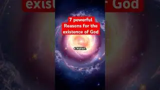 7 Reasons that shows God Exists #Godexists #bibletruth  #christiantheology #christianshorts