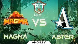 🔴DOTA 2[RU] Team MagMa vs Team Aster [Bo3] OGA Dota PIT S6, Playoff, Lower Bracket, Round 4