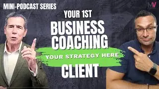 How to Get Your First Business Coaching Client (Step-by-Step Guide)