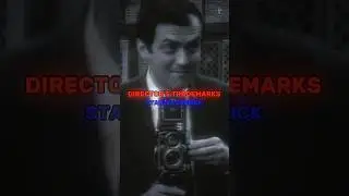 Director's Trademarks Stanley Kubrick.