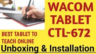 Wacom Tablet Unboxing and Installation 2020 |CTL-672 |Teaching tablet | Drawing & Writing Tablet