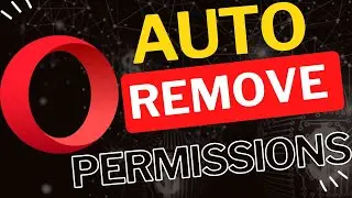 How to Auto Remove Permissions from Unused Sites in Opera Browser