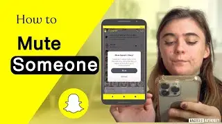 How to Mute Someone on Snapchat