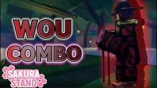 Sakura Stand | WOU COMBOS (300+ DMG) BOTH FORMS