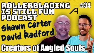 RBISF Podcast #34 w/ David Radford & Shawn Carter- Owners of Angled Souls