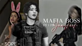 [FF FR BTS ]• 𝐉𝐮𝐧𝐠𝐤𝐨𝐨𝐤 • Mafia Boss Ch.1