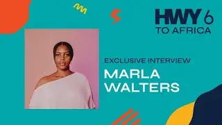 HWY 6 TO AFRIKA- Special Guest Marla Walters