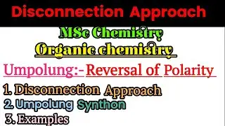 Umpolung disconnection approch #disconnectionapproach #synthon + synthetic equivalent #mscchemistry 