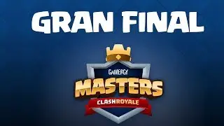 Coltnw83 vs Jigsawqt - CLASH ROYALE - Gamergy Masters - Gran Final