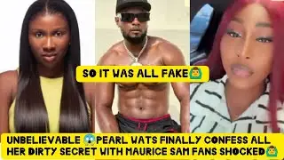 THIS IIS UNBELIEVABLE😲SO IT WAS FAKE PEARL WATS FINALLY CONFESS ALL HER DIRTY SECRET WITH MAURICE😱
