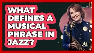 What Defines A Musical Phrase In Jazz?