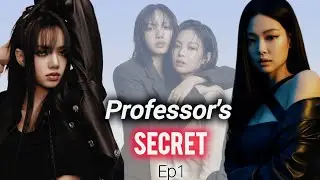 Professor's secret/Ep.1/Jenlisa ff 