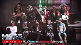 Mass Effect 3 Legendary Edition (No Charm or Intimidate & No Interrupts) Let's Play: Episode 112