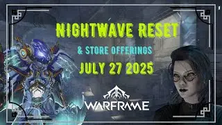Warframe | Nightwave Reset and Store Offerings July 27, 2025