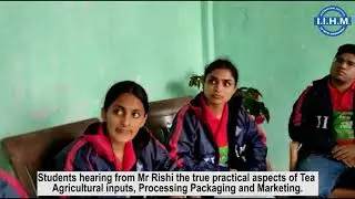Visit to Rohini Tea Estate | IIHM Tea Education Tour