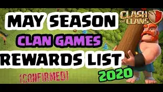 CLAN GAMES REWARDS MAY SEASON 2020 | CLASH OF CLANS