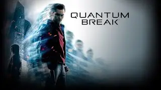 Quantun break official trailer