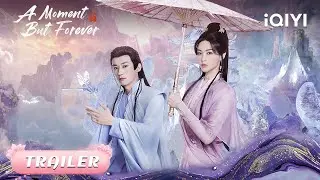 🌌TRAILER：Peerless Goddess ✨ x High Priest 🔮 | A Moment But Forever | iQIYI Romance