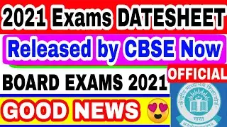 CBSE EXAM DATES 2021 RELEASED OFFICIALLY | CBSE BIG UPDATES- BOARD EXAM PRACTICAL DATES 12th & 10th