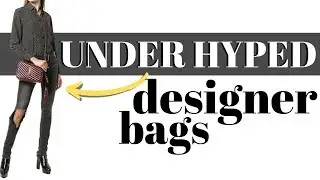 UNDER-HYPED DESIGNER HANDBAGS | The Most Under Rated! | KWSHOPS