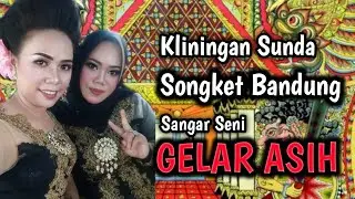 Kliningan Sunda ~ Songket Bandung ~ Sanggar Seni GELAR ASIH