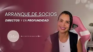 ARRANQUE DE SOCIOS : DIRECTOS Y EN PROFUNDIDAD | Cristina Isacura