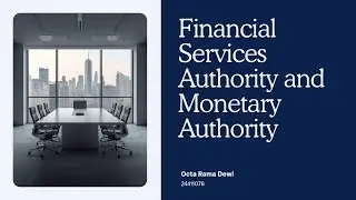 Financial Services Authority and monetary authority | FINANCIAL MARKETS AND INSTITUTIONS
