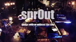 sprOut in concert. hallenkunst XXL  k&ouml;nigswinter. 19.09.2015