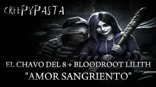 Creepypasta | Bloodroot Lilith | Amor Sangriento | 𝐁𝐨𝐨𝐆𝐚𝐦𝐞𝐫𝟏𝟐𝟑