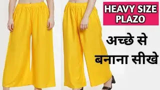 Heavy Size Plazo Cutting And Stitching | How To Make Plazo | Heavy Size Ka Plazo Kaise Banaen.
