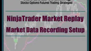 NinjaTrader Market Data Recording And Replay Setup And Usage