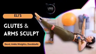 Eli's 15 min Glutes and Arm Sculpt | Booty Band, Ankle Weights & Light Dumbbells | Advanced Burn
