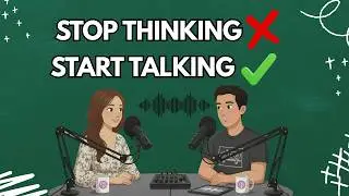 How to Speak English Without Fear | Stop Thinking, Start Talking | Real English