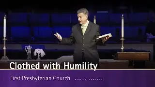 Clothed with Humility | Pastor Doug Pratt